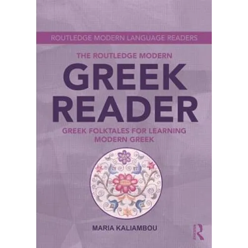 The Routledge Modern Greek Reader: Greek Folktales for Learning Modern Greek - Paperback