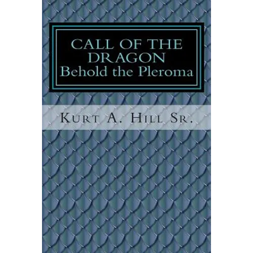Call of the Dragon: Behold the Pleroma - Paperback