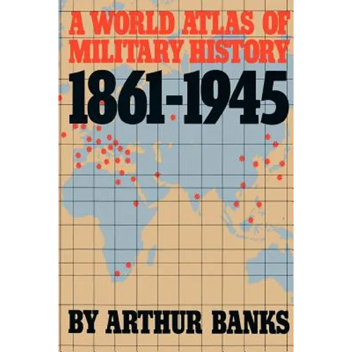 A World Atlas of Military History, 1861-1945 - Paperback