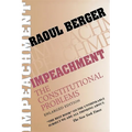 Impeachment: The Constitutional Problems, Enlarged Edition