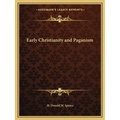 Early Christianity and Paganism