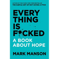 Everything Is F*cked: A Book about Hope