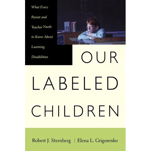 Our Labeled Children: What Every Parent and Teacher Needs to Know about Learning Disabilities - Paperback