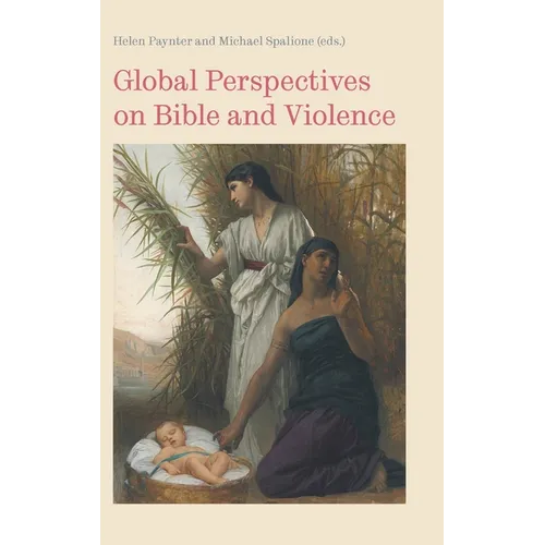 Global Perspectives on Bible and Violence - Hardcover