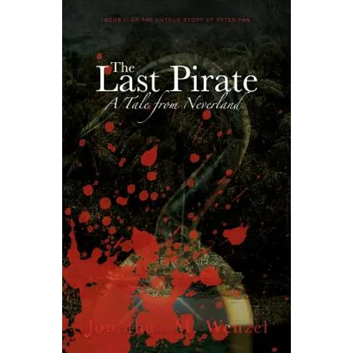 The Last Pirate: A Tale from Neverland - Paperback