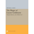The Wager of Lucien Goldmann: Tragedy, Dialectics, and a Hidden God