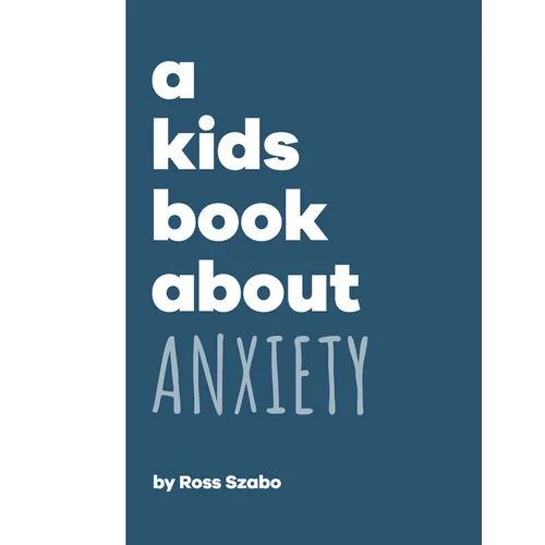 A Kids Book about Anxiety
