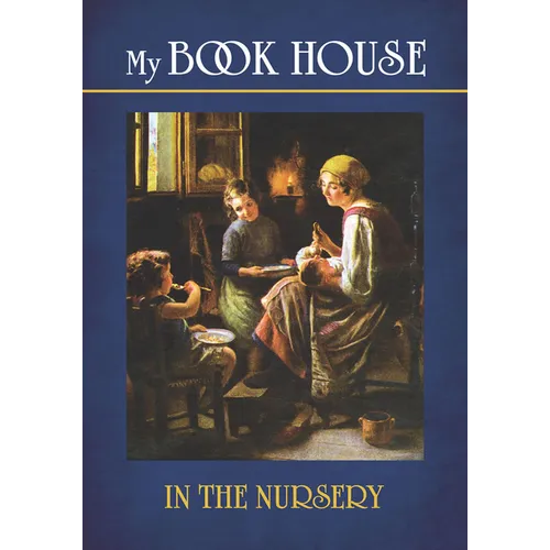 My Book House: In the Nursery