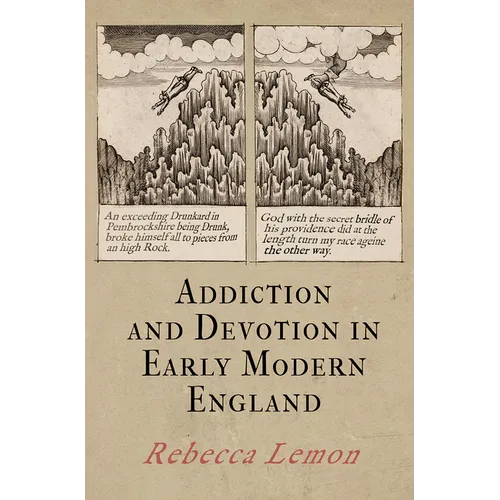 Addiction and Devotion in Early Modern England - Hardcover