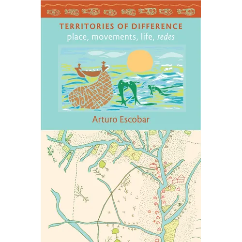 Territories of Difference: Place, Movements, Life, Redes - Paperback