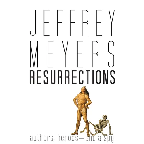 Resurrections: Authors, Heroes--And a Spy - Hardcover