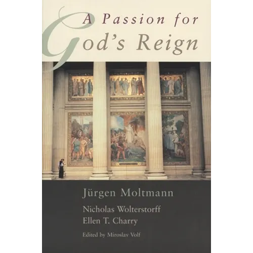 A Passion for God's Reign: Theology, Christian Learning, and the Christian Self - Paperback