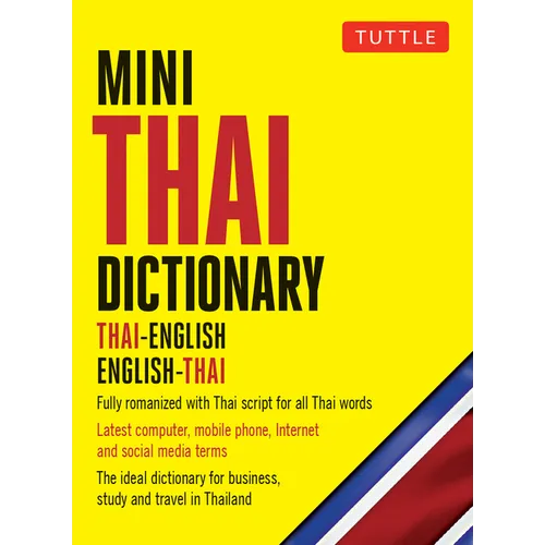Mini Thai Dictionary: Thai-English English-Thai, Fully Romanized with Thai Script for All Thai Words - Paperback