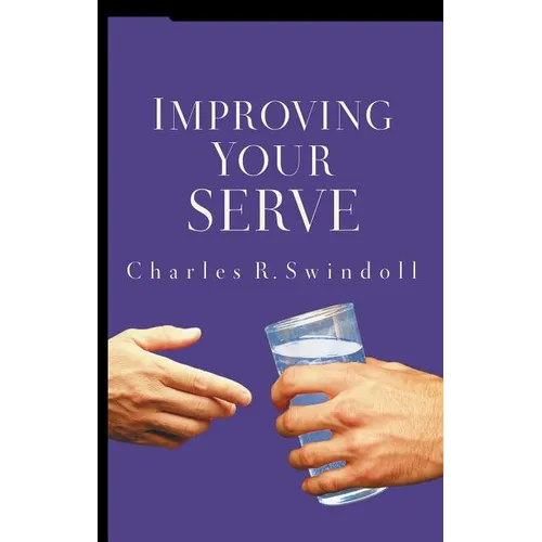 Improving Your Serve: The Art of Unselfish Living - Paperback