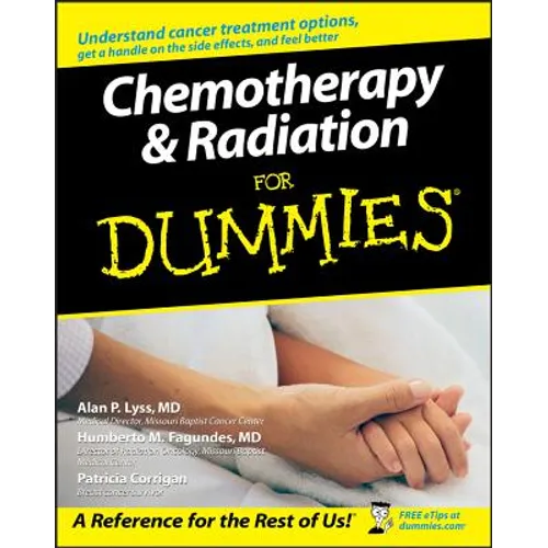 Chemotherapy and Radiation for Dummies - Paperback
