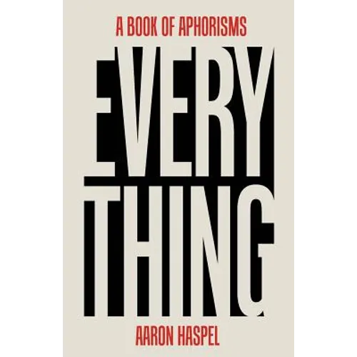 Everything: A Book of Aphorisms