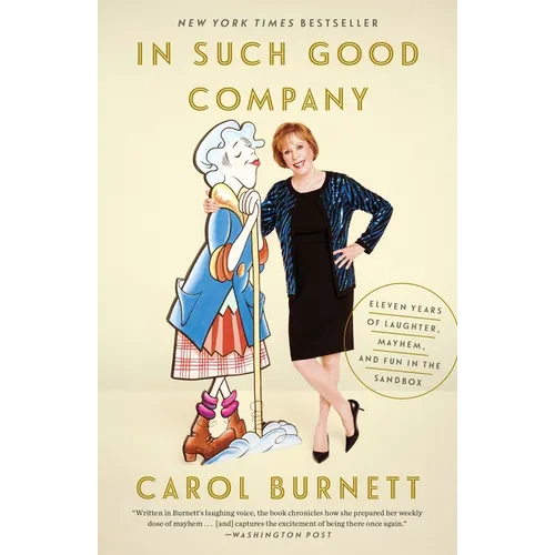 In Such Good Company: Eleven Years of Laughter, Mayhem, and Fun in the Sandbox