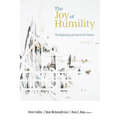 The Joy of Humility: The Beginning and End of the Virtues