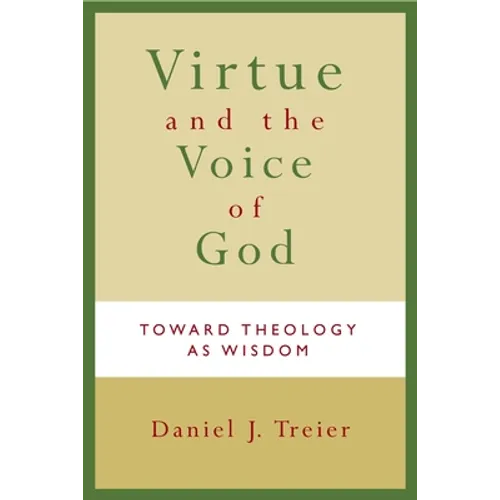 Virtue and the Voice of God: Toward Theology as Wisdom - Paperback
