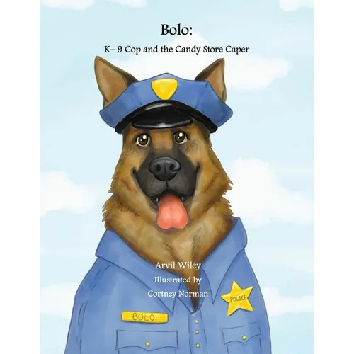 Bolo: K-9 Cop and the Candy Store Caper - Paperback