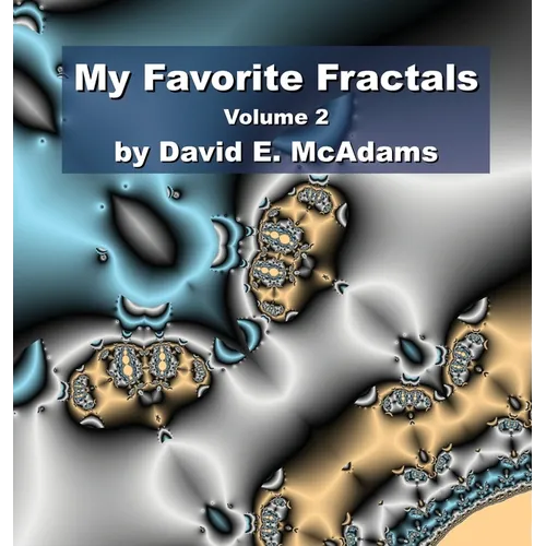 My Favorite Fractals: Volume 2 - Hardcover