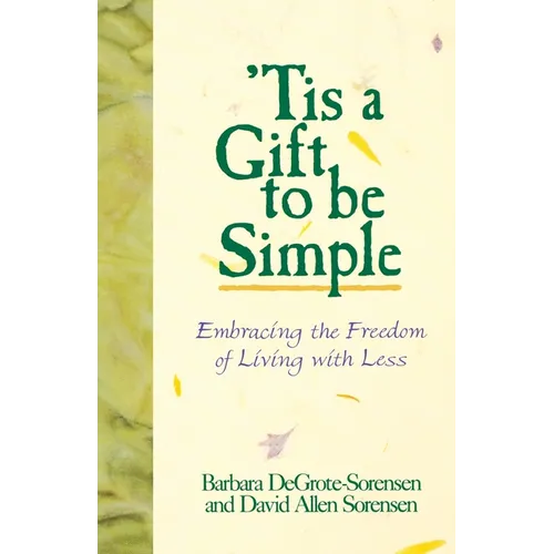 Tis a Gift to Be Simple - Paperback
