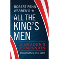 Robert Penn Warren's All the King's Men: A Reader's Companion
