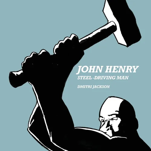 John Henry: Steel-Driving Man - Paperback