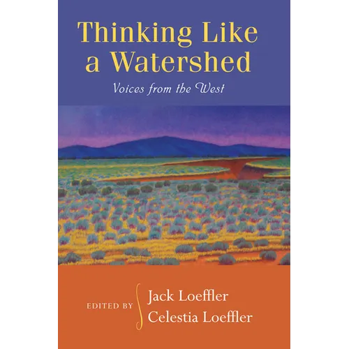 Thinking Like a Watershed: Voices from the West - Paperback