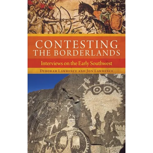 Contesting the Borderlands: Interviews on the Early Southwest - Paperback