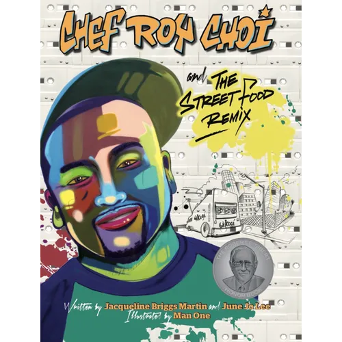 Chef Roy Choi and the Street Food Remix - Hardcover