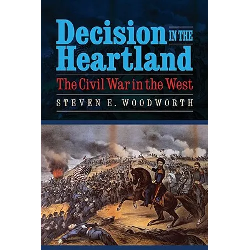 Decision in the Heartland: The Civil War in the West - Paperback