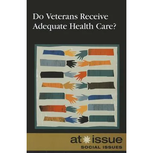 Do Veterans Receive Adequate Health Care? - Paperback