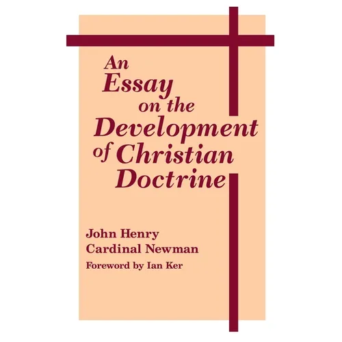 An Essay on the Development of Christian Doctrine - Paperback