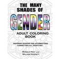 The Many Shades of Gender Adult Coloring Book: Inspiring Designs And Affirmations Connecting All Identities