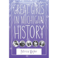 Great Girls in Michigan History