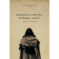 Giordano Bruno: Philosopher / Heretic