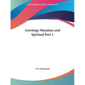 Astrology Mundane and Spiritual Part 1