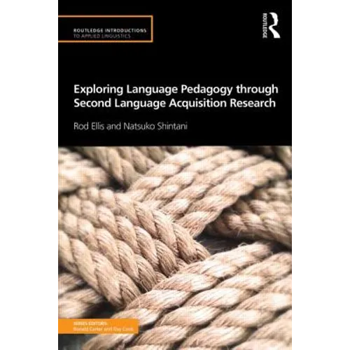 Exploring Language Pedagogy Through Second Language Acquisition Research