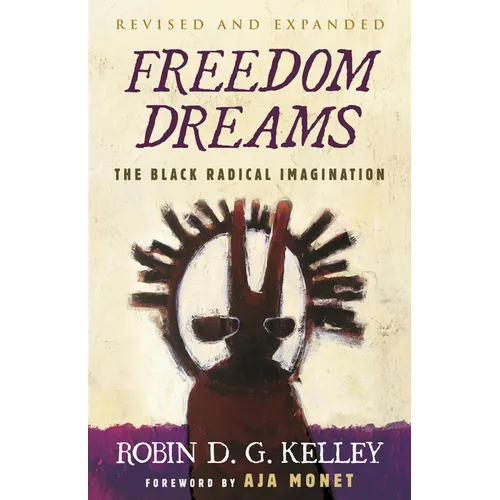 Freedom Dreams: The Black Radical Imagination