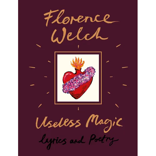 Useless Magic: Lyrics and Poetry - Hardcover