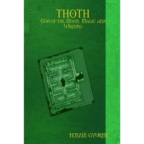 THOTH - God of the Moon, Magic and Writing - Paperback