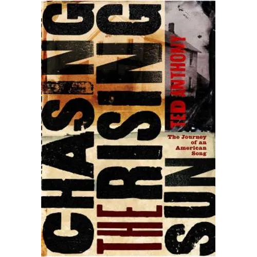 Chasing the Rising Sun: The Journey of an American Song - Paperback