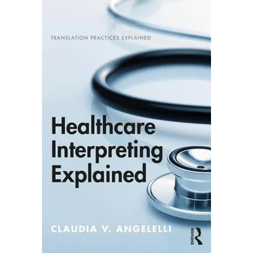 Healthcare Interpreting Explained