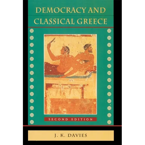 Democracy and Classical Greece: Second Edition