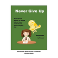Never Give Up!: Knowledge is Power