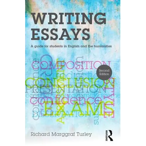 Writing Essays: A Guide for Students in English and the Humanities