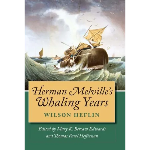 Herman Melville's Whaling Years - Hardcover