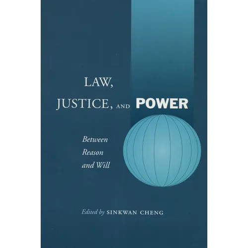 Law, Justice, and Power: Between Reason and Will - Paperback