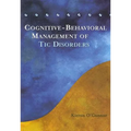 Cognitive-Behavioral Management of Tic Disorders